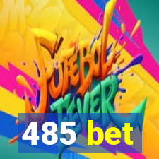 485 bet