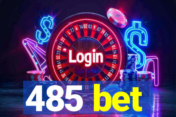 485 bet