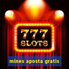 mines aposta gratis