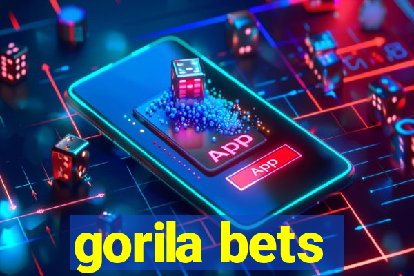 gorila bets