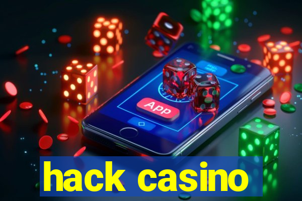 hack casino