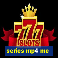 series mp4 me