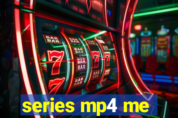 series mp4 me