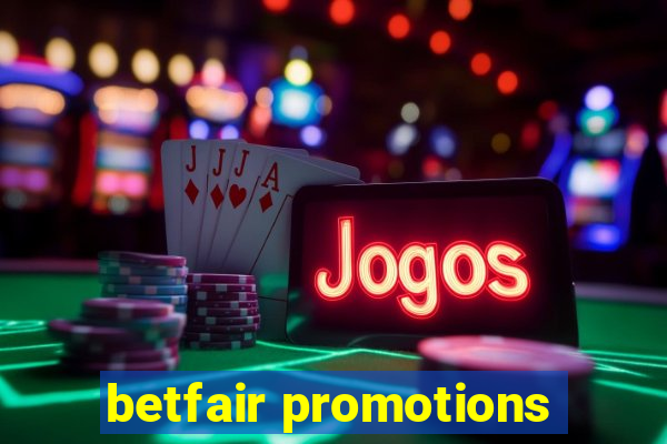 betfair promotions