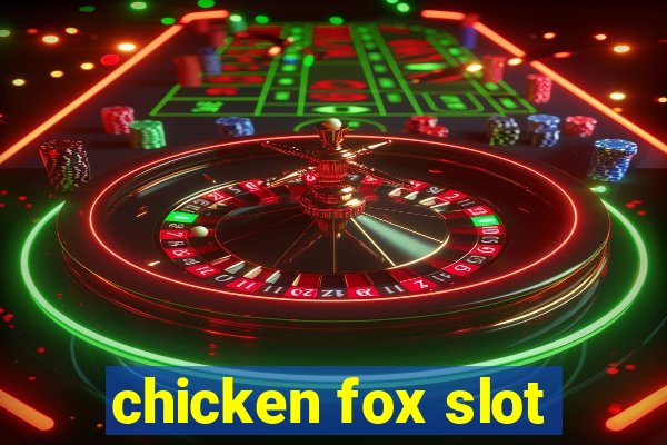 chicken fox slot