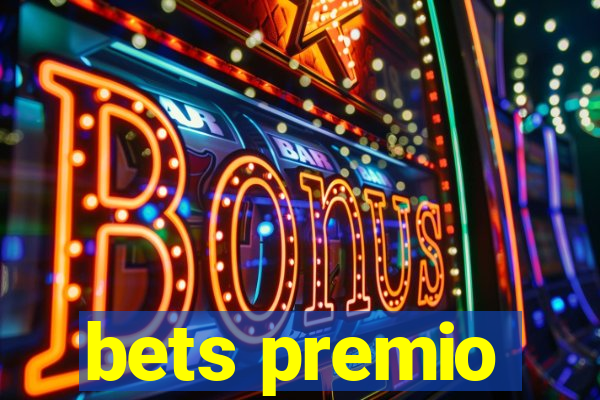 bets premio