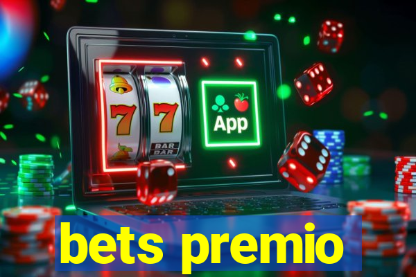 bets premio