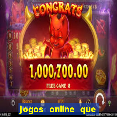 jogos online que ganha dinheiro