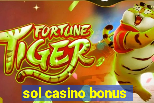 sol casino bonus