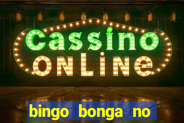 bingo bonga no deposit bonus codes