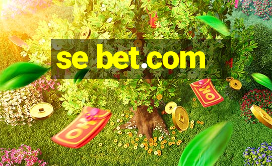 se bet.com