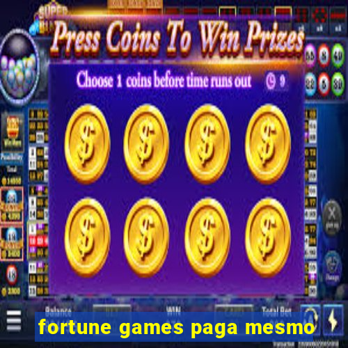 fortune games paga mesmo