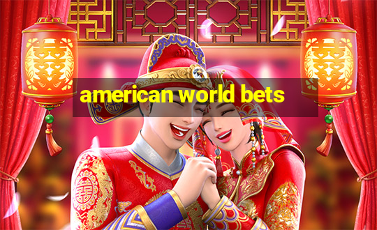 american world bets