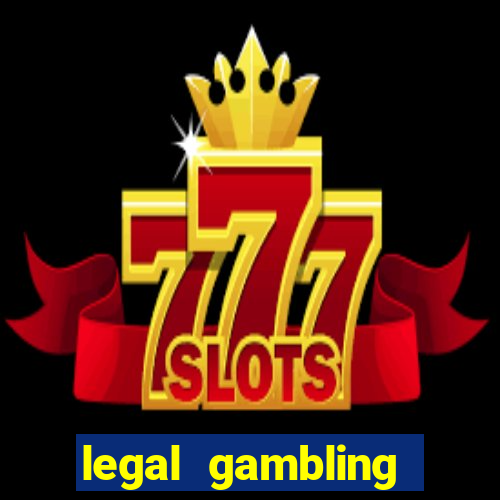 legal gambling online casino