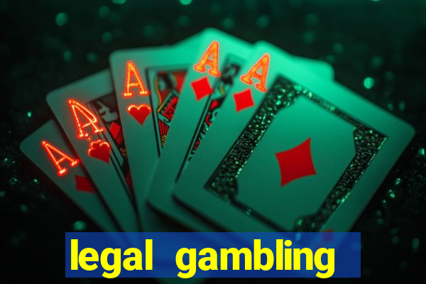 legal gambling online casino