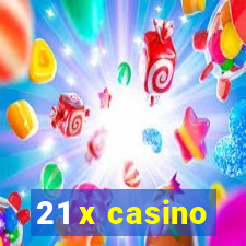 21 x casino