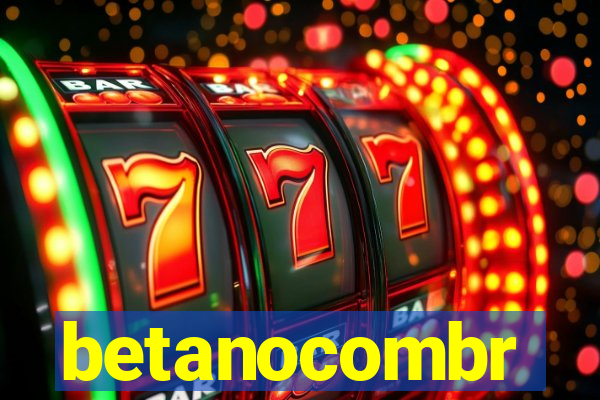 betanocombr