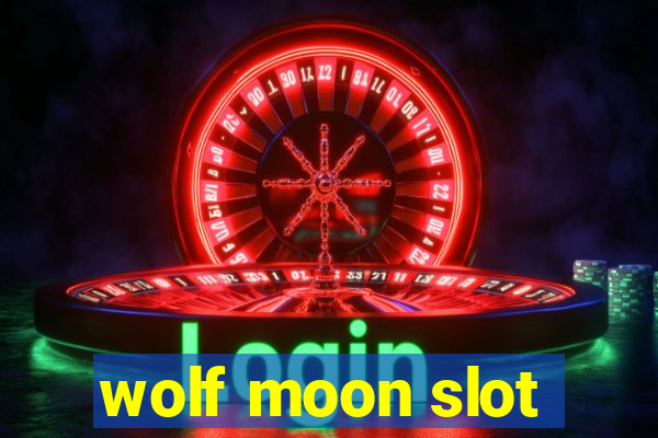 wolf moon slot