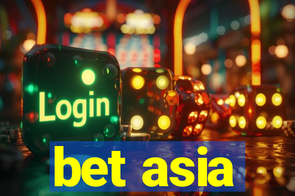 bet asia