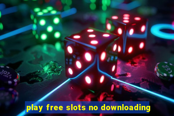 play free slots no downloading