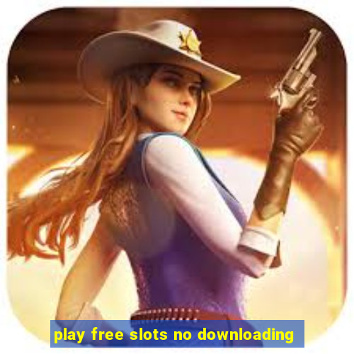 play free slots no downloading