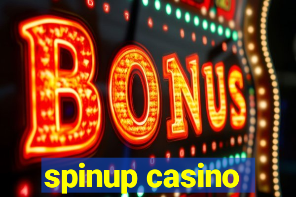 spinup casino