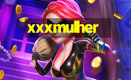 xxxmulher