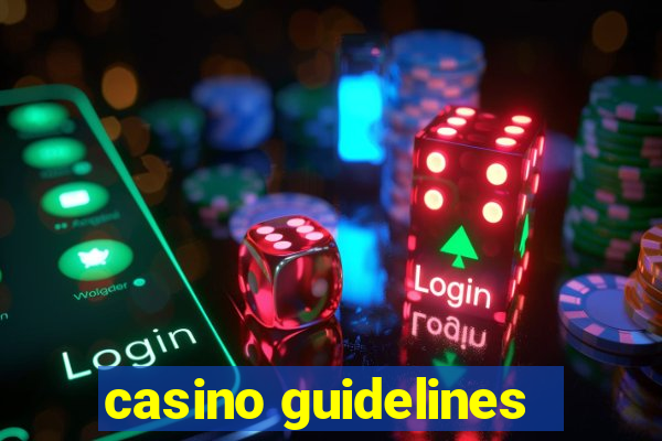 casino guidelines