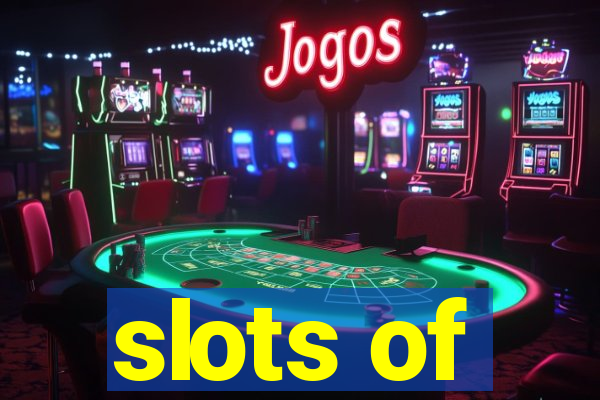 slots of