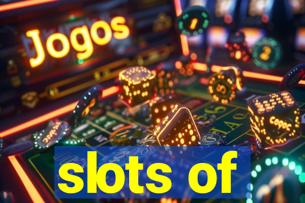 slots of