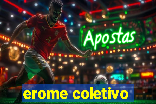 erome coletivo