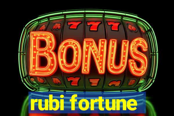 rubi fortune