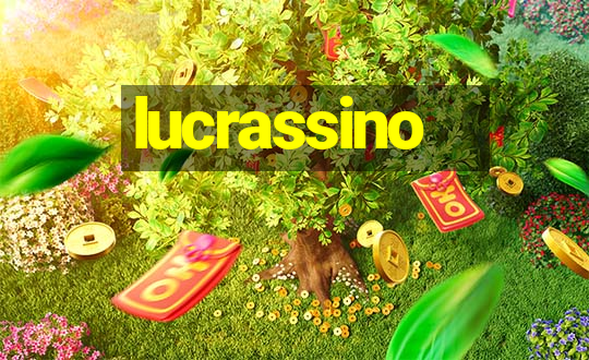 lucrassino