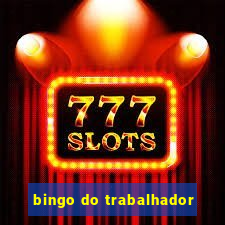 bingo do trabalhador