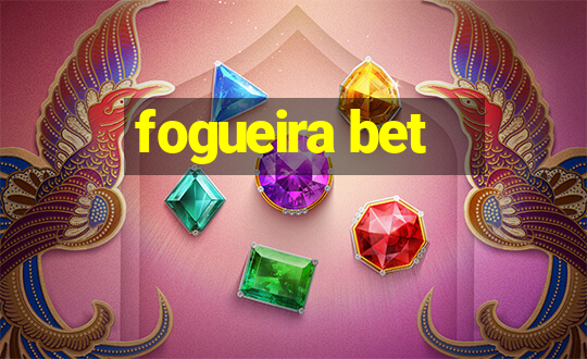 fogueira bet