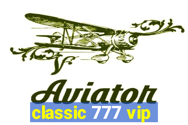 classic 777 vip