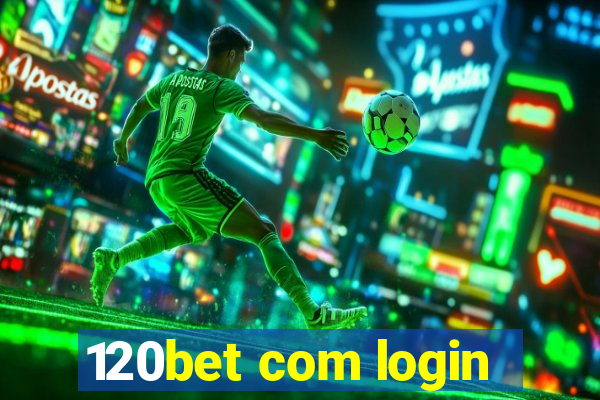 120bet com login