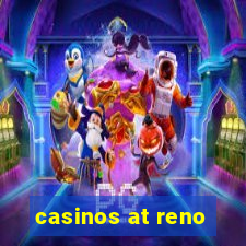 casinos at reno