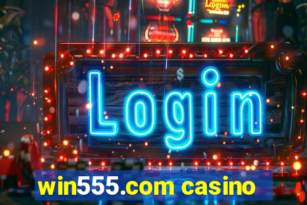 win555.com casino