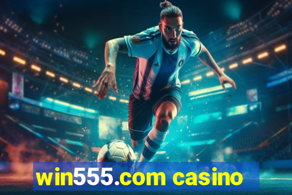 win555.com casino