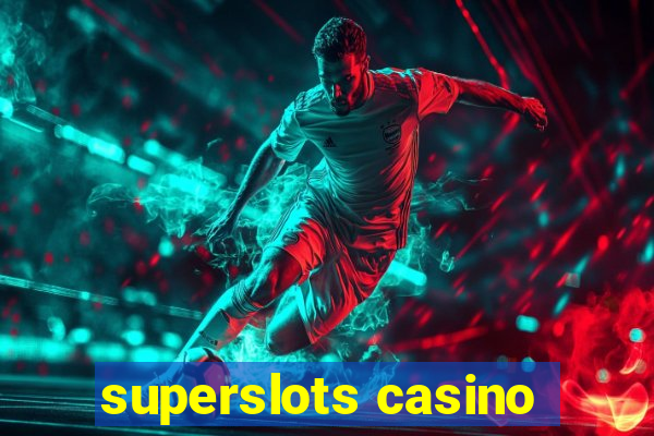 superslots casino