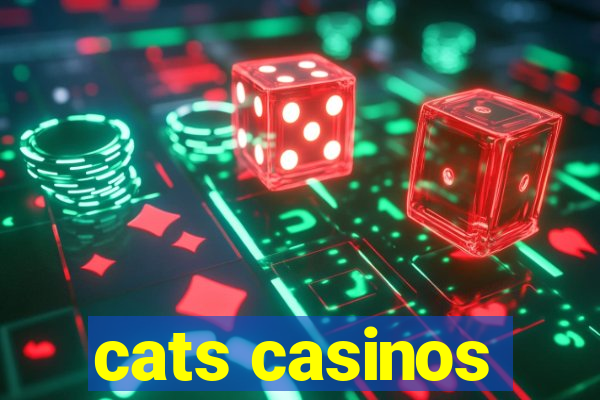 cats casinos