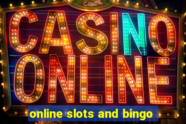 online slots and bingo