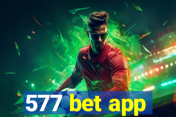 577 bet app