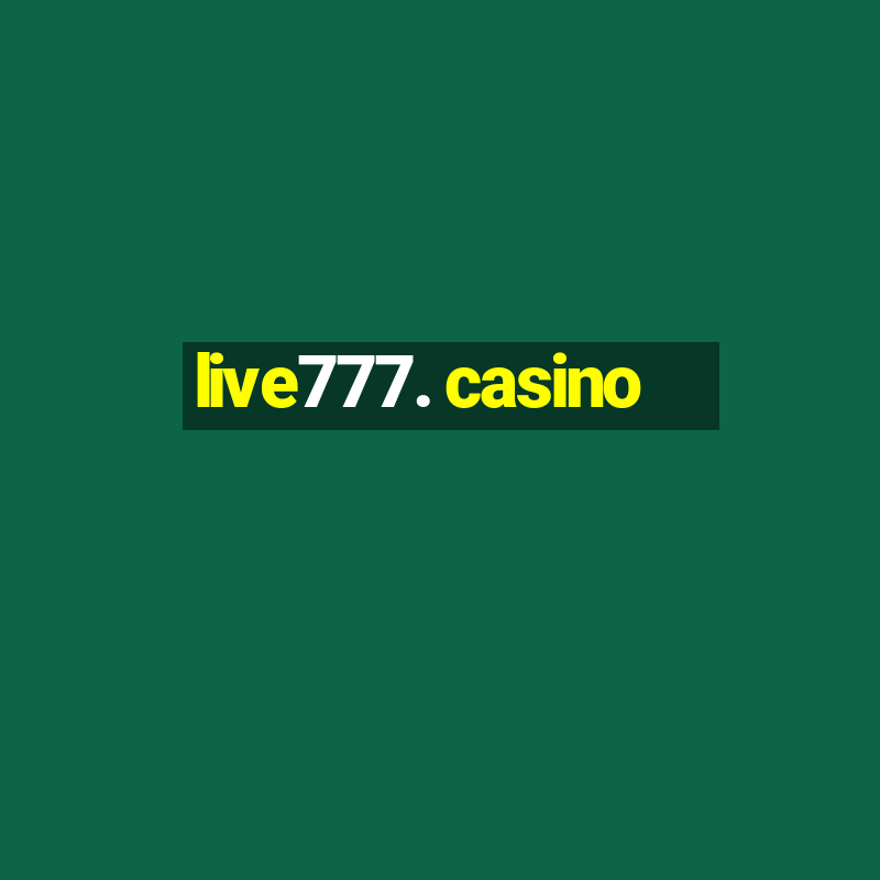 live777. casino