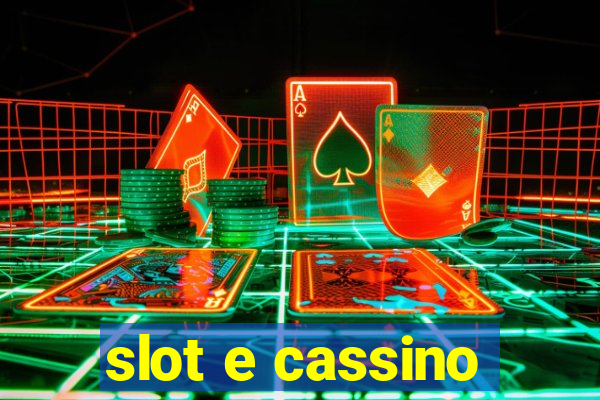 slot e cassino