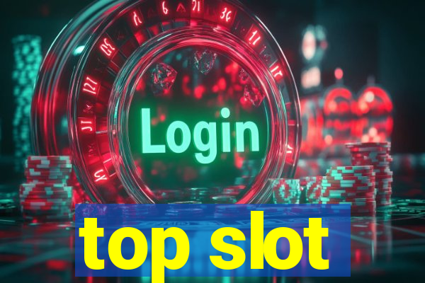 top slot