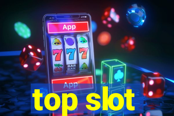 top slot