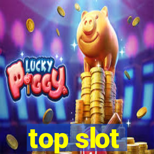 top slot