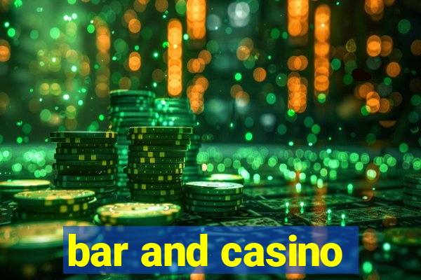 bar and casino